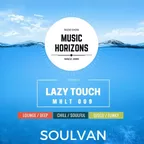 Music Horizons @ Lazy Touch MHLT 009 (July 2018)