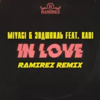 MiyaGi & Эндшпиль - In Love (Ramirez Remix)