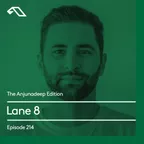 The Anjunadeep Edition 214