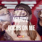 MARUV - Focus On Me (DJ RICHI Remix)