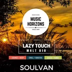 Music Horizons @ Lazy Touch MHLT 010 (August 2018)