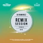DJ Ramirez - Remix Session [Episode 35]