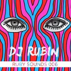 DJ Rubin - Ruby Sounds 006