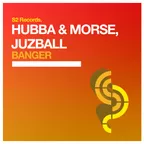 Hubba & Morse, Juzball - Banger (Original Mix)
