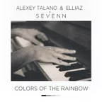Alexey Talano, Elliaz, Sevenn – Colors Of The Rainbow (Bootleg)