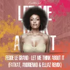 Fedde le Grand - Let me think about it (FatKat, Andrienko & Elliaz Remix)