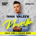 Ivan Valeev - Novella (Kolya Funk & Shnaps Remix)