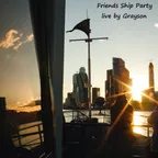 Friends Ship Party live mix