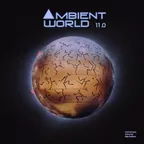 Ambient World 11.0 (Mixed Compilation by M.Pravda)