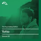 The Anjunadeep Edition 222