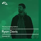 The Anjunadeep Edition 223