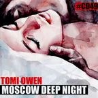 TOMI OWEN -  Moscow Deep Night (CD#49)