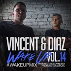 Vincent & Diaz - #WakeUpMix vol. 14