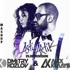 Artik & Asti vs. RetroVision - Зачем я тебе (DJ ALEX KLAAYS & DJ DMITRY KOZLOV MASHUP)