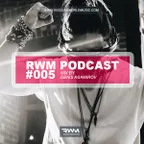 RWM Podcast #005