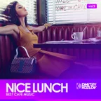 DJ DMITRY KOZLOV - NICE LUNCH vol.9 (BEST CAFE MUSIC)