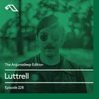 The Anjunadeep Edition 228