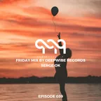 Deepwibe Session 039
