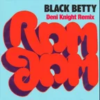 Ram Jam - Black Betty (Deni Knight Remix)
