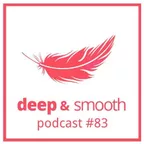 deep & smooth #83