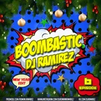 DJ Ramirez - Boombastic Podcast [Episode 6]
