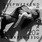 Deepweekend #20