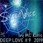 Sacred Voice-Deep Love #9 (MC Kotis Live Set Mix)