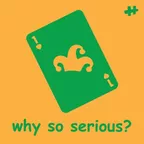 WHY SO SERIOUS #1 