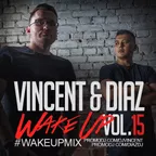 Vincent & Diaz - #WakeUpMix vol. 15