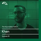 The Anjunadeep Edition 231