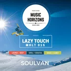 Music Horizons Lazy Touch @ MHLT 015 (January 2019)