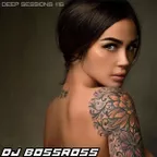 DJ BossRoss - Deep Sessions #16 - Deep Vocal House, Indie Dance, NuDisco Mix