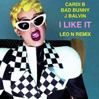 Cardi B, Bad Bunny & J Balvin - I Like It (LEO N Remix)