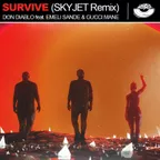 Don Diablo feat. Emeli Sandé, Gucci Mane - Survive (Skyjet Remix) [MOUSE-P]