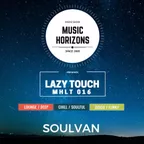 Music Horizons Lazy Touch @ MHLT 016 (February 2019)