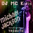 DJ MC Kotis – M Jackson Tribute (Remix Rework Mixtape)