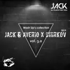 Jack & Averio&Chirkov - Mash Up's Collection vol.3.0.