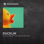 Alex Grafton Feat. SevenEver - Ducklin (Original Mix)
