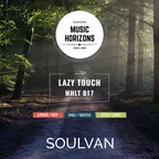 Music Horizons Lazy Touch @ MHLT 017 (March 2019) 