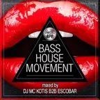 BASS HOUSE MOVEMENT Power App DJ Cast @ mixed by DJ MC Kotis B2B Escobar (15.04.2019)