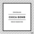 Dan Balan - Chica Bomb (MKVG Radio Mix)