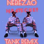 Nebezao - На песке! (Tank REMIX)