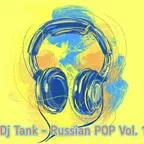 Dj Tank - RUSSIAN POP Vol. 01