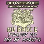 NU DANCE PODCAST#109 (Mix by Amelto)