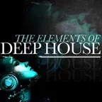 THE ELEMENTS OF DEEP HOUSE