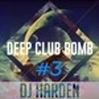 DJ Harden - Deep Club Bomb #3