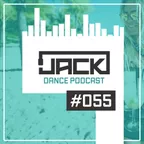 Jack - Dance Podcast 055 [no jingle version]