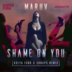 Maruv - Shame on You (Kolya Funk & Shnaps Remix)