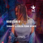 Boostereo - Dirty Dancing (Shnaps & Kolya Funk Remix)