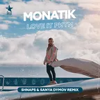MONATIK - LOVE IT ритм (Shnaps & Sanya Dymov Remix)